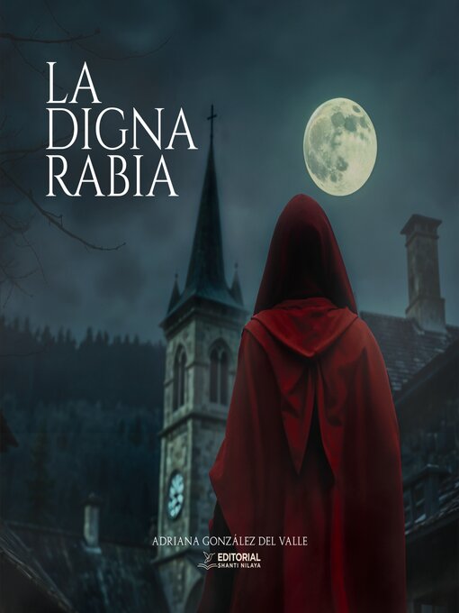 Title details for La Digna Rabia by Adriana Gonzalez Del Valle - Available